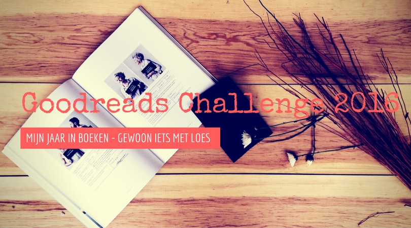 Mijn 2016 in boeken | Goodreads Challenge
